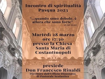 28 marzo 2023: "...quando sono debole, è allora che sono forte" (2Cor 12,10) - Incontro di spiritualità per la S. Pasqua