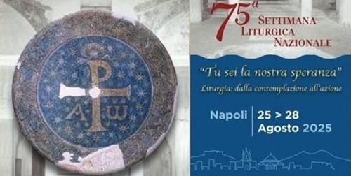 NAPOLI OSPITA PER LA PRIMA VOLTA LA 75ª SETTIMANA LITURGICA NAZIONALE